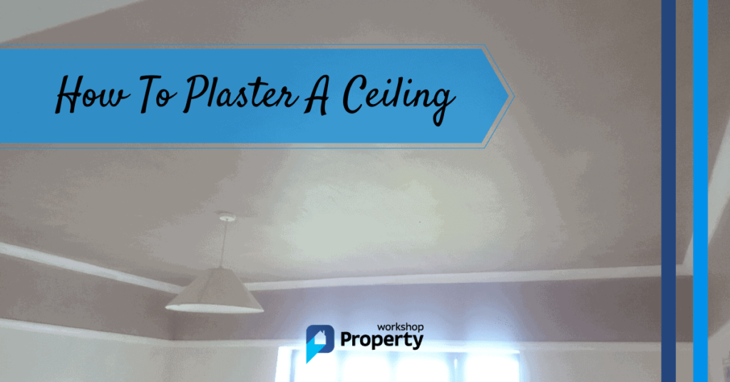 how to plaster a ceiling