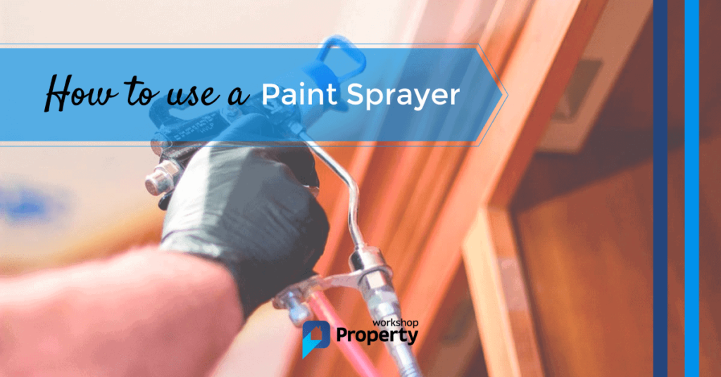 how to use a paint sprayer