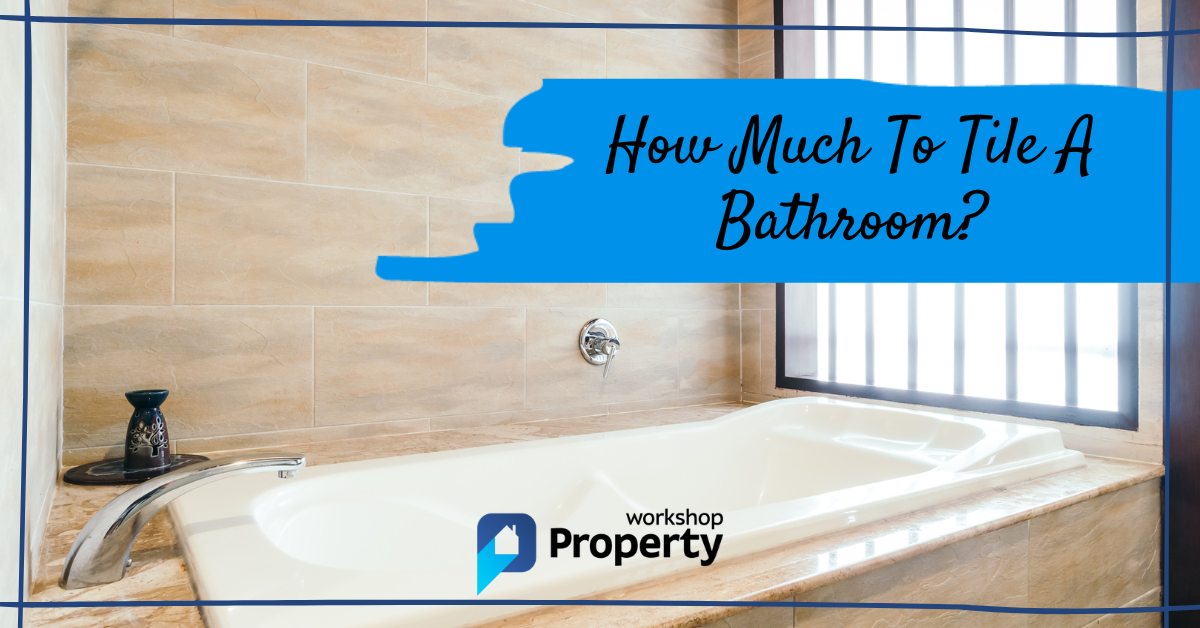 How Much To Tile A Bathroom In 2022, How To Cover Tile Around Bathtub
