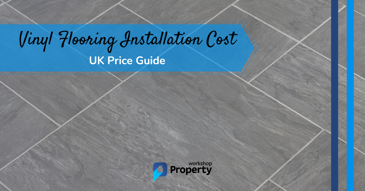Vinyl Flooring Installation Cost UK (2022 Price Guide)